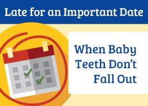 Pleasant Hill dentist, Dr. Johnson of Veranda Dentistry discusses causes and treatment of over-retained baby teeth that don’t come out naturally on their own.